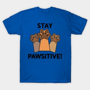 Stay Pawsitive T-Shirt